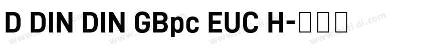 D DIN DIN GBpc EUC H字体转换